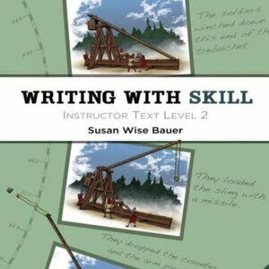 Writing with Skill Instructor Text Level 2 Susan Wise Baur